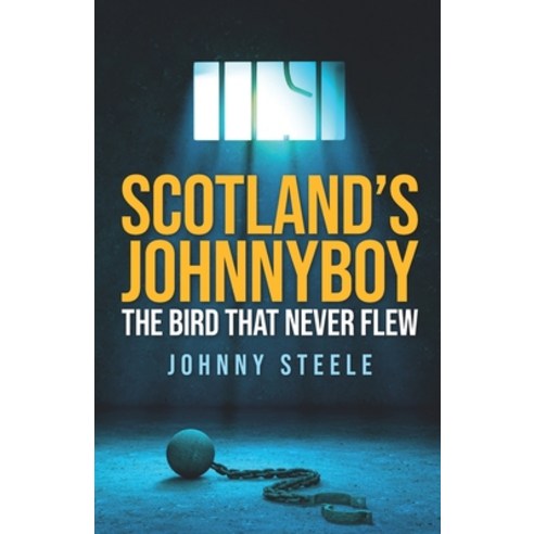 (영문도서) Scotland''s Johnnyboy: The Bird That Never Flew Paperback, Independently Published, English, 9798789647585