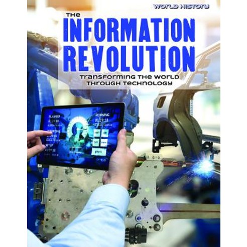 (영문도서) The Information Revolution: Transforming the World Through Technology Library Binding, Lucent Press, English, 9781534567153