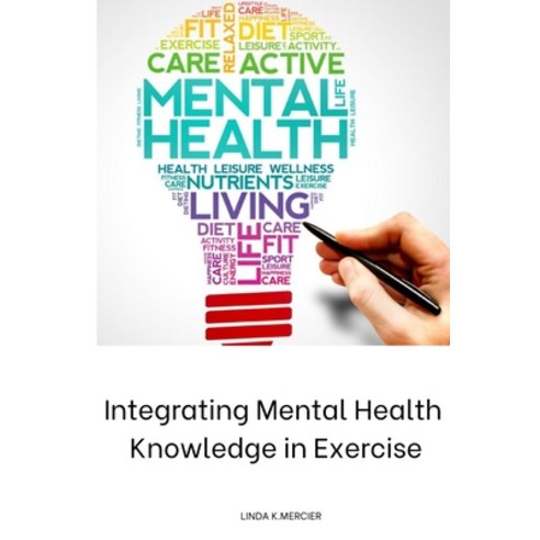(영문도서) Integrating Mental Health Knowledge in Exercise Paperback, Abdul Publisher, English, 9784290474444