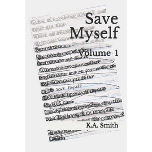 Save Myself: Volume 1 Paperback, Independently Published, English, 9798574529966