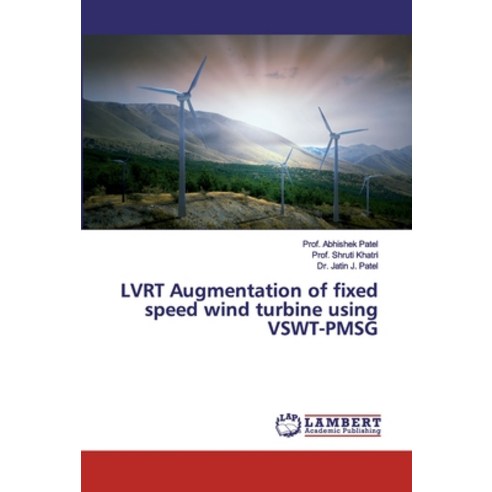 LVRT Augmentation of fixed speed wind turbine using VSWT-PMSG Paperback, LAP Lambert Academic Publishing