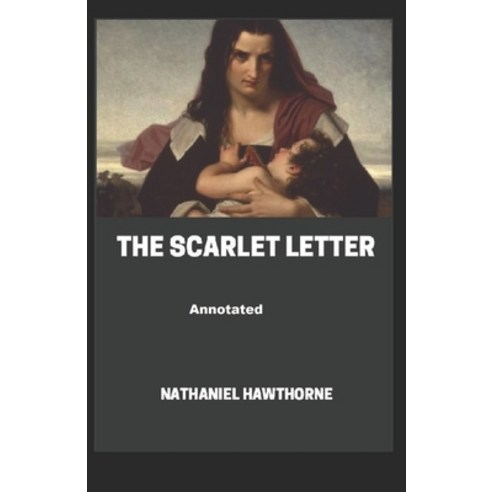 The Scarlet Letter Annotated Paperback, Independently Published, English, 9798578371653