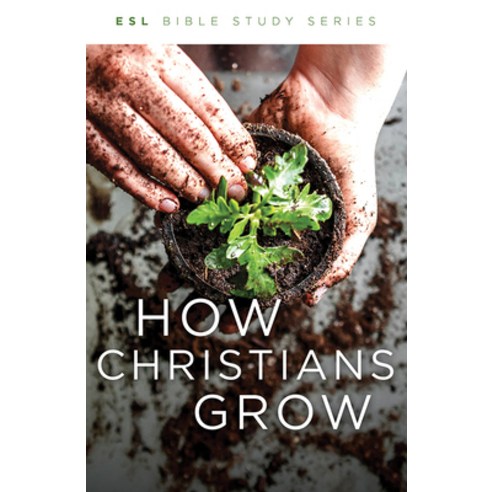 (영문도서) How Christians Grow Revised Paperback, Foundry Publishing, English, 9780834139886