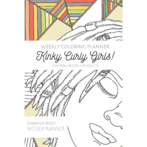 Weekly Coloring Planner- Coloring Books for Adults: Kinky Curly Girls! Paperback, Independently Published, English, 9798567919422