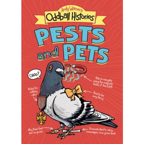 Andy Warner''s Oddball Histories: Pests and Pets Hardcover, Little, Brown Books for You..., English, 9780316498234