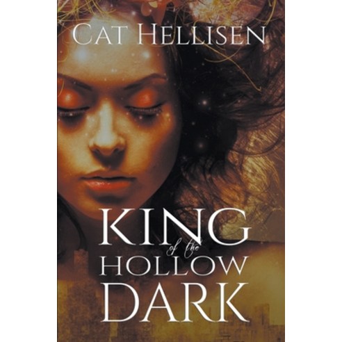 King of the Hollow Dark Paperback, Cat Hellisen, English, 9781393437253