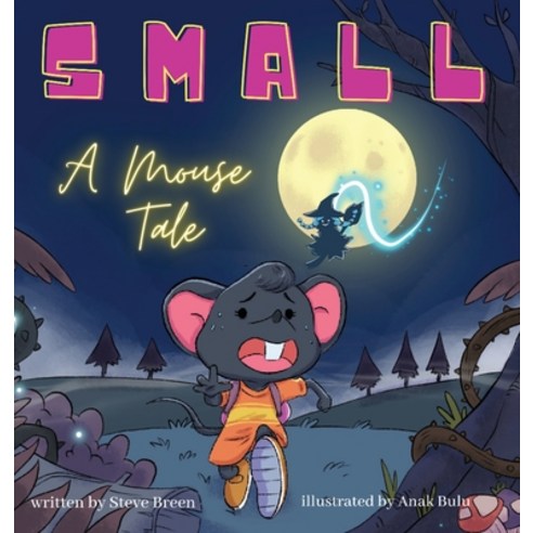(영문도서) Small: A Mouse Tale Hardcover, Stephen Breen, English, 9781087881591