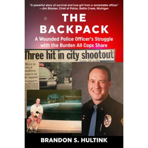 The Backpack: A Wounded Police Officer's Struggle with the Burden All Cops Share Paperback, Quill Driver Books, English, 9781610353519