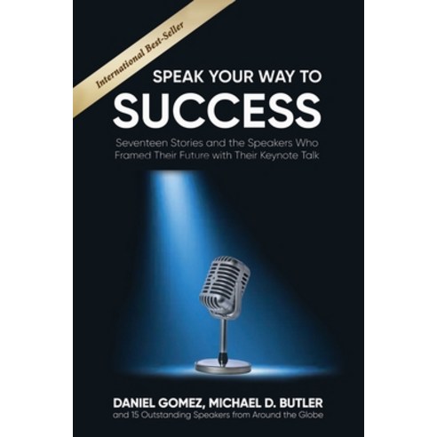 Speak Your Way to Success Paperback, Beyond Publishing, English, 9781952884238
