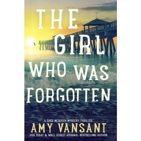 (영문도서) The Girl Who Was Forgotten: An Action-Packed Mystery Thriller Paperback, Independently Published, English, 9798504897608