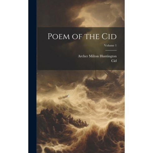 (영문도서) Poem of the Cid; Volume 1 Hardcover, Legare Street Press, English, 9781020674372