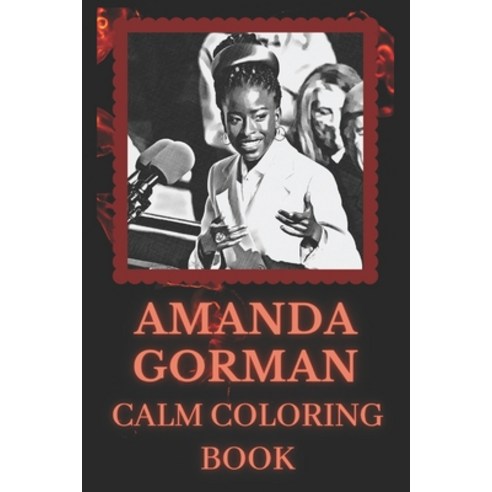 Amanda Gorman Calm Coloring Book - 69ea0284b04cf42534d4c0abac18869cb10e9df5df3bcbb4302098be41a5 
