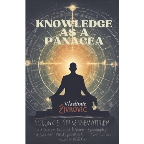 (영문도서) Knowledge as a Panacea Paperback, Vladimir Zivkovic, English, 9798227331823