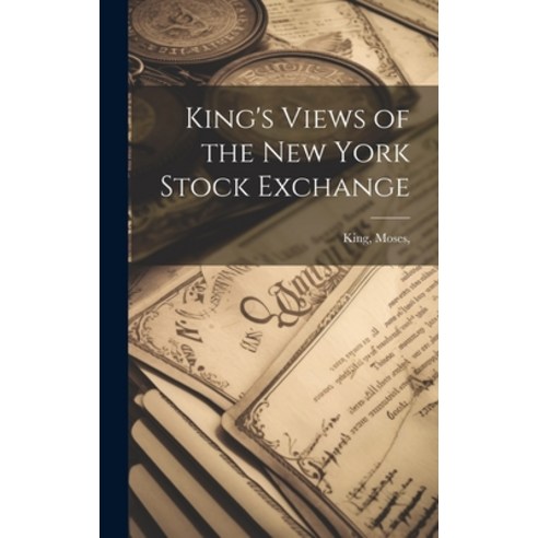 (영문도서) King''s Views of the New York Stock Exchange Hardcover, Legare Street Press, English, 9781020520020