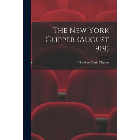 (영문도서) The New York Clipper (August 1919) Paperback, Legare Street Press, English, 9781015298088