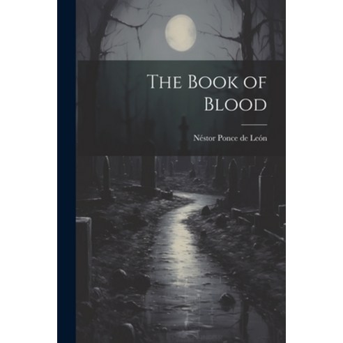 (영문도서) The Book of Blood Paperback, Legare Street Press, English, 9781022024960