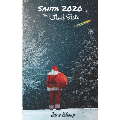 (영문도서) Santa 2020 the Final Ride Paperback, Jane Super, English, 9781735164854