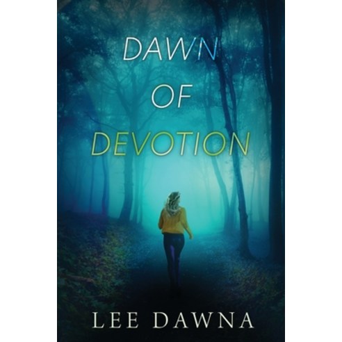 (영문도서) Dawn Of Devotion Paperback, Leedawna Books, Inc., English, 9781949192117