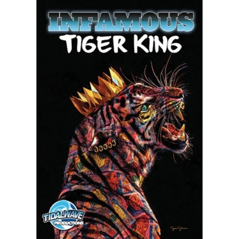 Infamous: Tiger King: Special Edition Paperback, Tidalwave Productions
