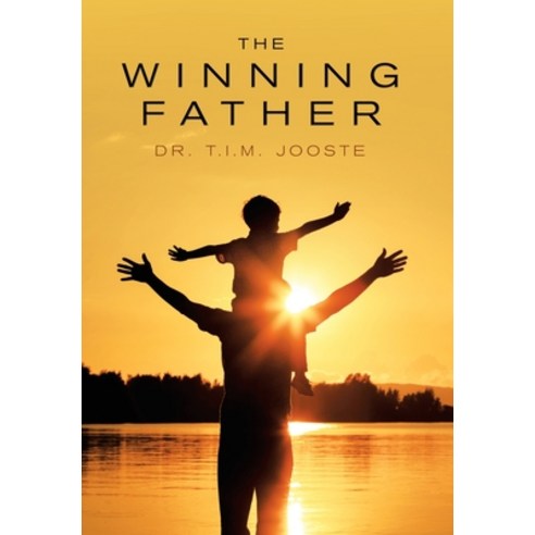 The Winning Father Hardcover, Authorhouse UK