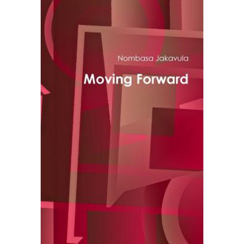 (영문도서) Moving Forward Paperback, Nombasa Jakavula, English, 9780620840958