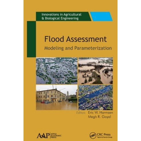 (영문도서) Flood Assessment: Modeling & Parameterization Paperback, Apple Academic Press, English, 9781774630488