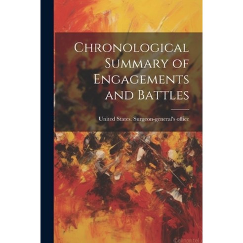 (영문도서) Chronological Summary of Engagements and Battles Paperback, Legare Street Press, English, 9781021892218