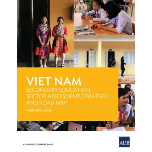 Viet Nam: Secondary Education Sector Assessment Strategy and Road Map Paperback, Asian Development Bank