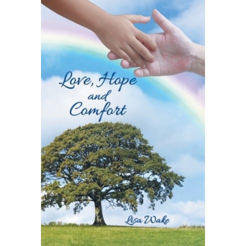 (영문도서) Love Hope and Comfort: Wisdom in Experience Paperback, Grosvenor House Publishing ..., English, 9781803815046