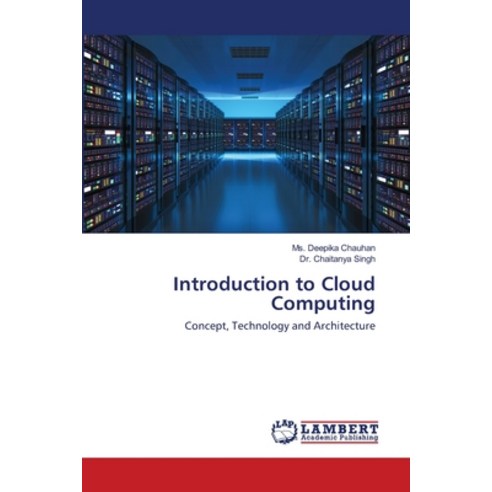 Introduction to Cloud Computing Paperback, LAP Lambert Academic Publishing