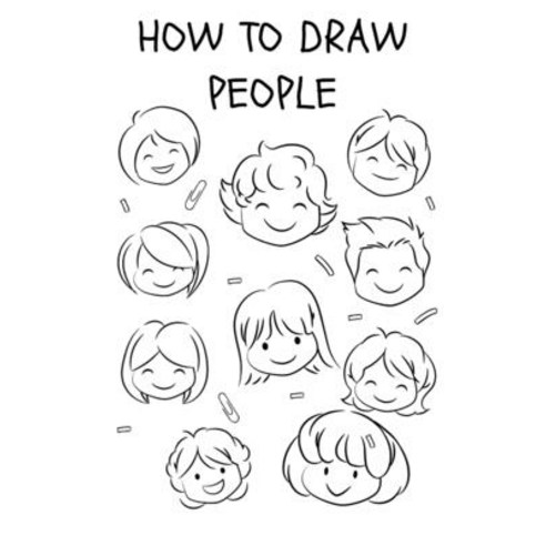Learn To Draw People : Draw Tutorials For Kids: How To Draw For Kids  (Paperback)