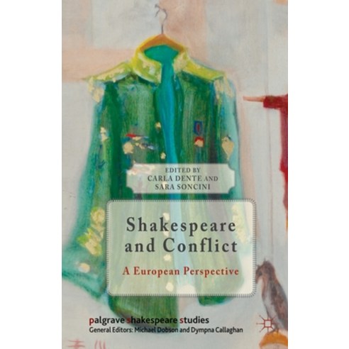 (영문도서) Shakespeare and Conflict: A European Perspective Paperback, Palgrave MacMillan, English, 9781349344635