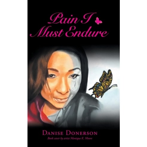 (영문도서) Pain I Must Endure Hardcover, Page Publishing, Inc., English, 9798887931852