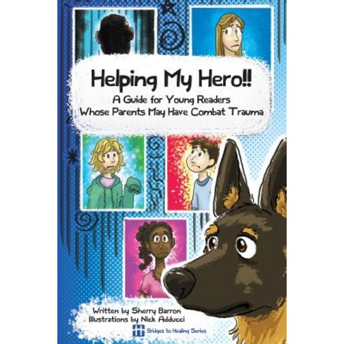 (영문도서) Helping My Hero!!: A Guide for Young Readers Whose Parents May Have Combat Trauma Paperback, Cru Military, English, 9780986363016