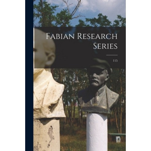 (영문도서) Fabian Research Series; 115 Paperback, Hassell Street Press, English, 9781013519680