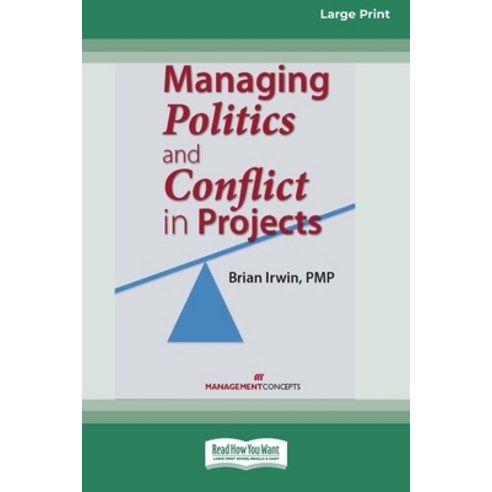 (영문도서) Managing Politics and Conflict in Projects [Large Print 16 Pt Edition] Paperback, ReadHowYouWant, English, 9781038727039