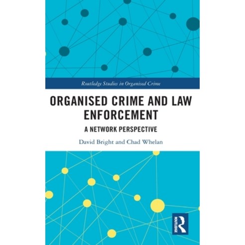 Organised Crime and Law Enforcement: A Network Perspective Hardcover, Routledge, English, 9781138697119