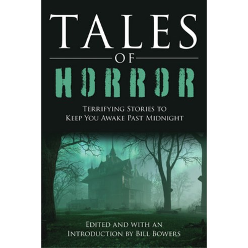 (영문도서) Tales of Horror: Terrifying Stories to Keep You Awake Past Midnight Paperback, Lyons Press, English, 9781493077502