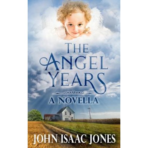 (영문도서) The Angel Years Paperback, John I. Jones, English, 9780974379050