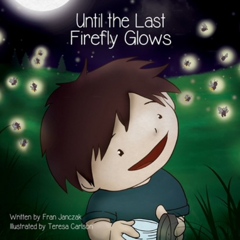 Until the Last Firefly Glows Paperback, Orange Hat Publishing