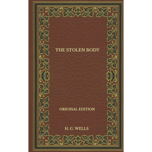 The Stolen Body - Original Edition Paperback, Independently Published, English, 9798572357554