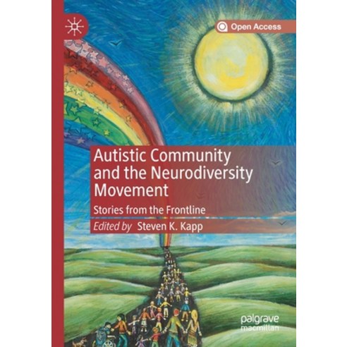Autistic Community and the Neurodiversity Movement: Stories from the Frontline Paperback, Palgrave MacMillan