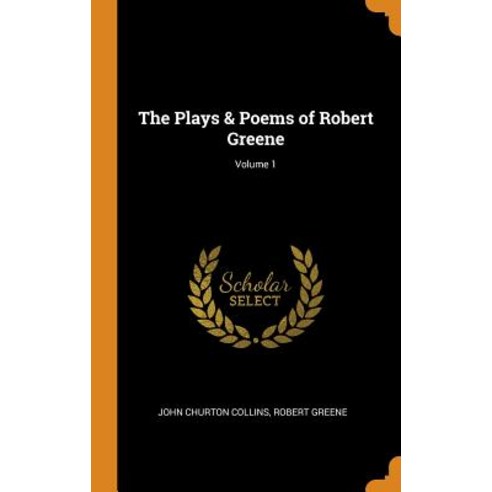 (영문도서) The Plays & Poems of Robert Greene; Volume 1 Hardcover, Franklin Classics Trade Press, English, 9780343835361