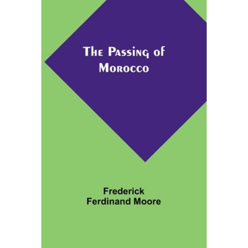 (영문도서) The Passing of Morocco Paperback, Alpha Edition, English, 9789357385244