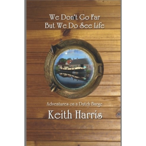 (영문도서) We Don''t Go Far but We Do See Life Paperback, Independently Published, English, 9781792767739