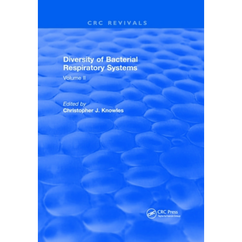 (영문도서) Diversity of Bacterial Respiratory Systems: Volume 2 Paperback, CRC Press, English, 9780367657475