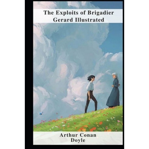 (영문도서) The Exploits of Brigadier Gerard Illustrated Paperback ...