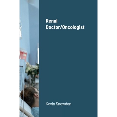 (영문도서) Renal Doctor/Oncologist Paperback, Lulu.com, English, 9781471077968