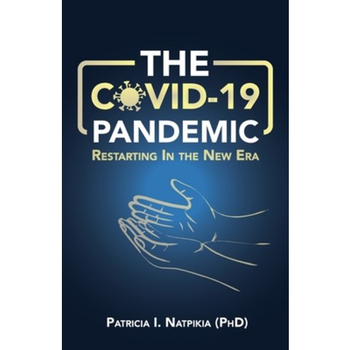 (영문도서) The COVID-19 Pandemic: Restarting in a New Era Paperback, Trilogy Christian Publishing, English, 9798893333152