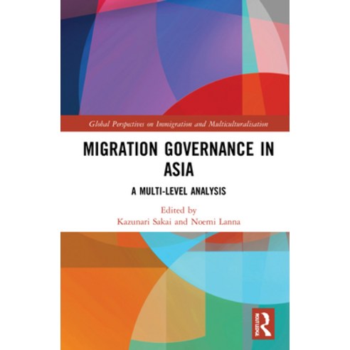 (영문도서) Migration Governance in Asia: A Multi-Level Analysis Hardcover, Routledge, English, 9781032058368
